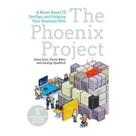 The Phoenix Project : a Novel About it, Devops, and Helping Your Business win The Phoenix Project : a Novel About it, Devops, and Helping Your Business win
