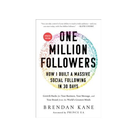 One Million Followers, Updated Edition : how i Built a Massive Social Following in 30 Days