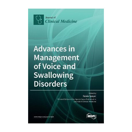 Advances in Management of Voice and Swallowing Disorders