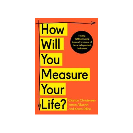 How Will you Measure Your Life?