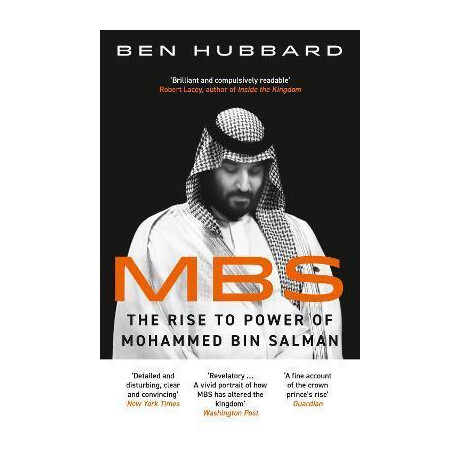 Mbs : the Rise to Power of Mohammed bin Salman Mbs : the Rise to Power of Mohammed bin Salman