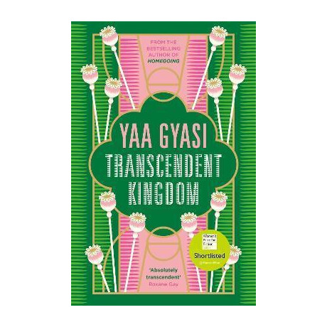 Transcendent Kingdom : Shortlisted for the Women's Prize for Fiction 2021