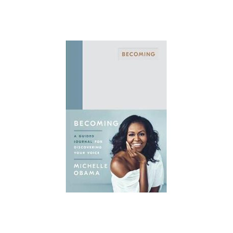 Becoming : a Guided Journal for Discovering Your Voice
