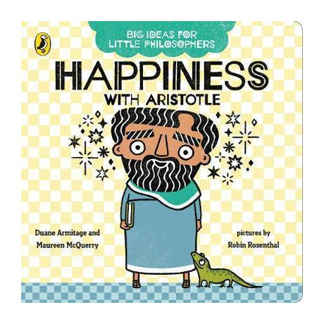 Big Ideas for Little Philosophers: Happiness With Aristotle