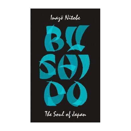 Bushido: the Soul of Japan