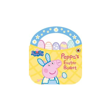 Peppa Pig: Peppa's Easter Basket Shaped Board Book
