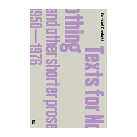 Texts for Nothing and Other Shorter Prose, 1950-1976