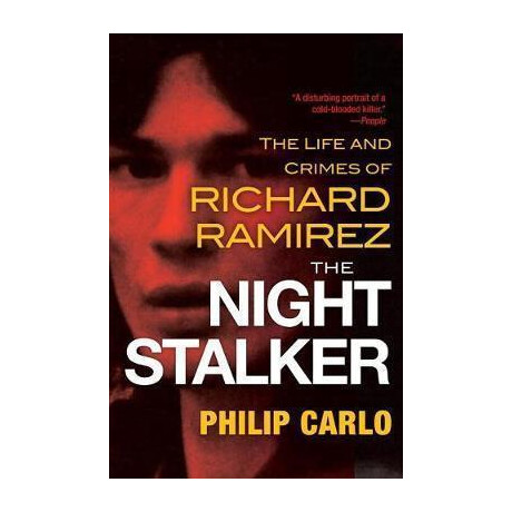The Night Stalker : the Disturbing Life and Chilling Crimes of Richard Ramirez The Night Stalker : the Disturbing Life and Chilling Crimes of Richard Ramirez