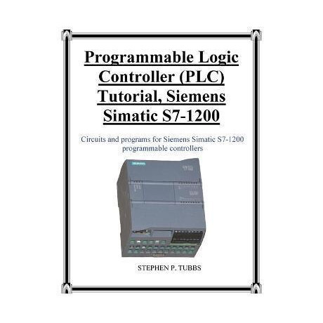 Programmable Logic Controller (Plc) Tutorial, Siemens Simatic s7-1200