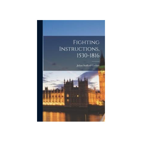 Fighting Instructions, 1530-1816