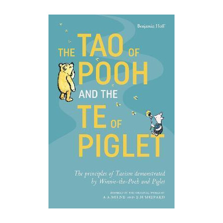 The tao of Pooh & the te of Piglet