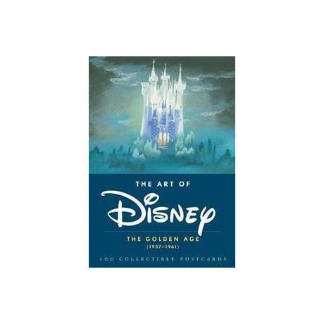 The art of Disney: the Golden age (1937-1961) : 100 Collectible Postcards
