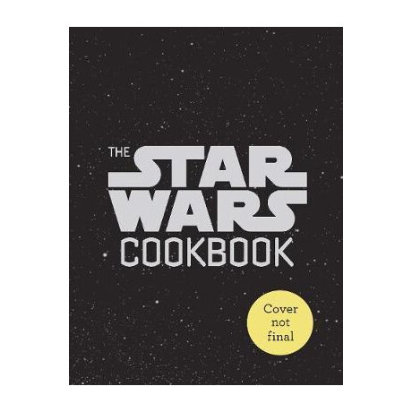 The Star Wars Cookbook: han Sandwiches and Other Galactic Snacks