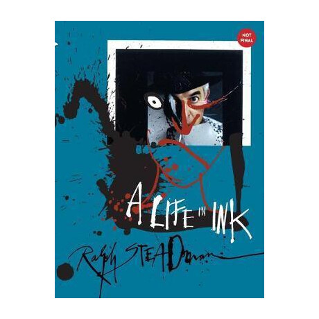 Ralph Steadman : a Life in ink