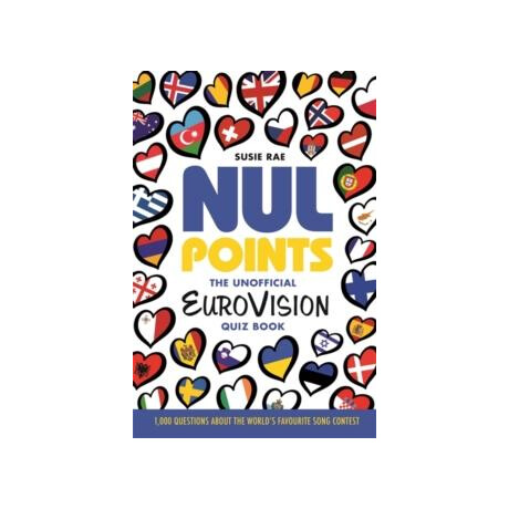 Nul Points - the Unofficial Eurovision Quiz Book