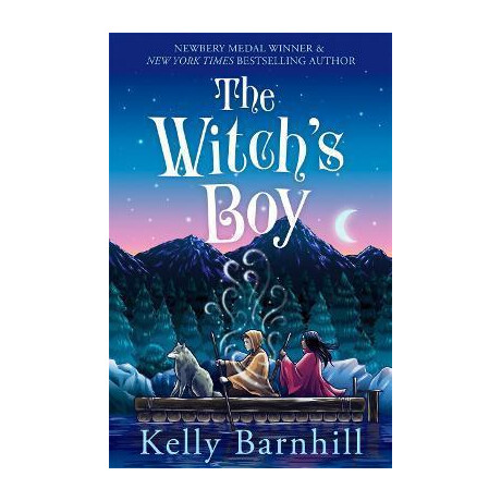 The Witch's boy : From the Author of the Girl who Drank the Moon