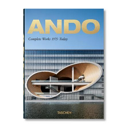 Ando. Complete Works 1975-Today. 40th ed. Ando. Complete Works 1975-Today. 40th ed.