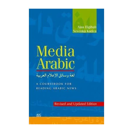 Media Arabic : a Coursebook for Reading Arabic News
