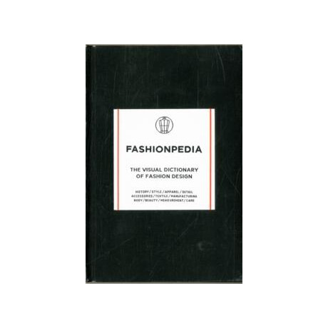 Fashionpedia : the Visual Dictionary of Fashion Design
