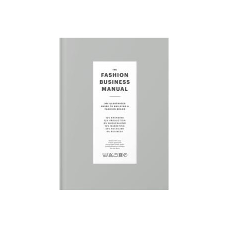 The Fashion Business Manual : an Illustrated Guide to Building a Fashion Brand
