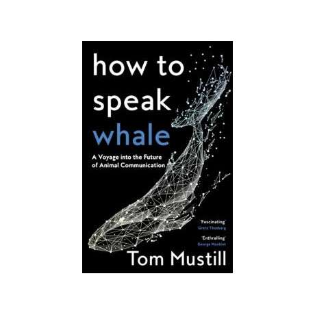 How to Speak Whale