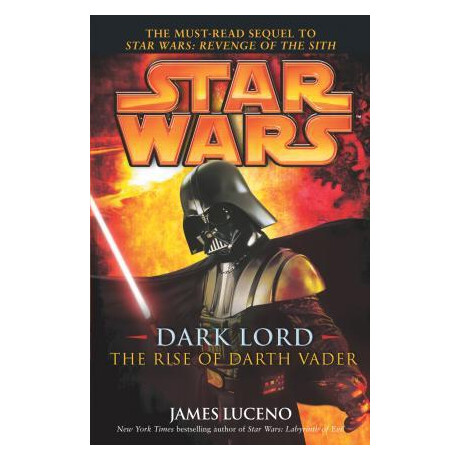 Star Wars: Dark Lord - the Rise of Darth Vader