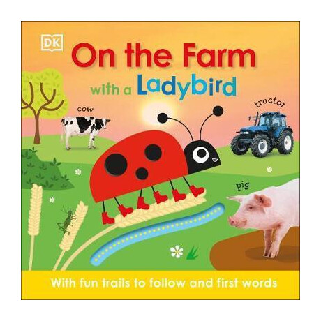 On the Farm With a Ladybird : With fun Trails to Follow and First Words