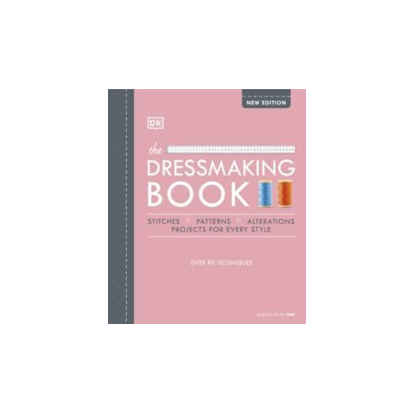 The Dressmaking Book : Over 80 Techniques