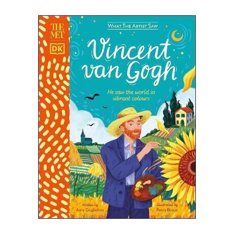 The met Vincent van Gogh : he saw the World in Vibrant Colours