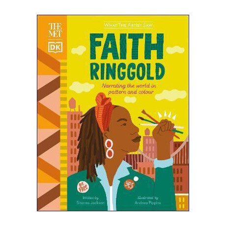 The met Faith Ringgold : Narrating the World in Pattern and Colour