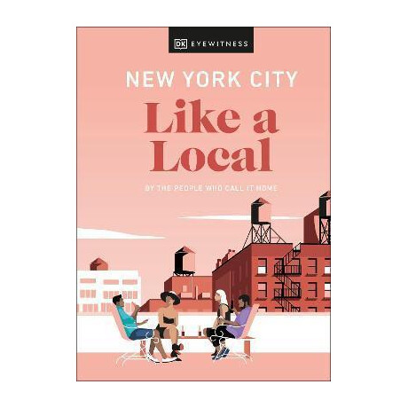 New York City Like a Local : by the People who Call it Home