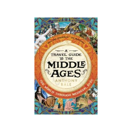 Travel Guide to the Middle Ages