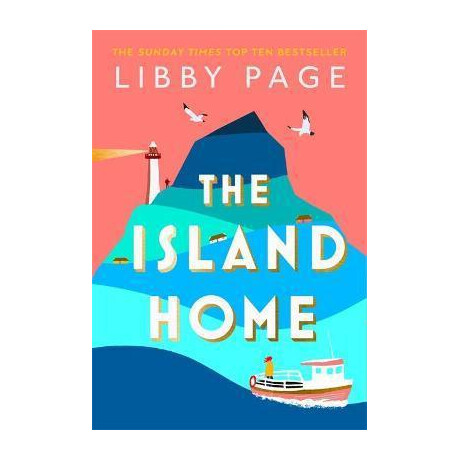 The Island Home : the Uplifting Page-Turner Making Life Brighter in 2021