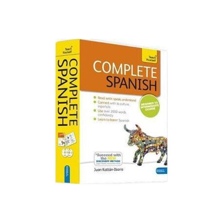 Complete Spanish Beginner to Intermediate Book and Audio Course : Learn to Read, Write, Speak and Understand a new Language With Teach Yourself