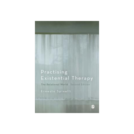 Practising Existential Therapy : the Relational World