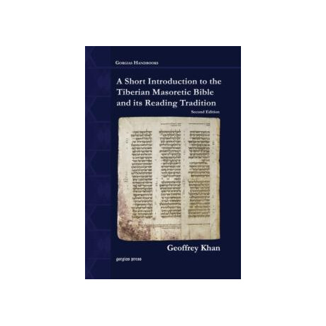 A Short Introduction to the Tiberian Masoretic Bible and its Reading Tradition