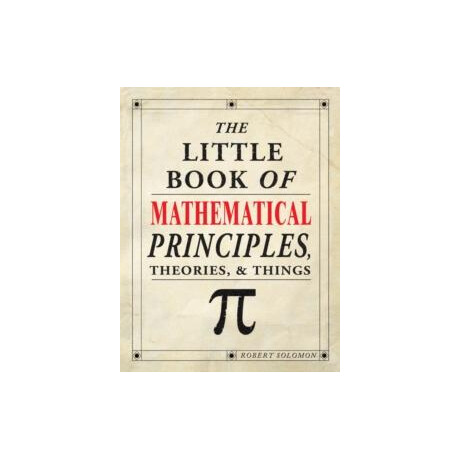 Little Book of Mathematical Principles, Theories & Things