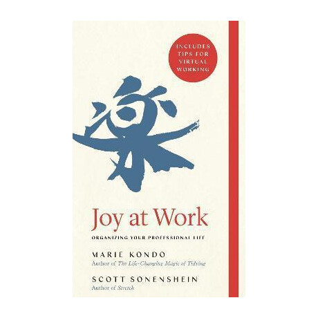Joy at Work : Organizing Your Professional Life