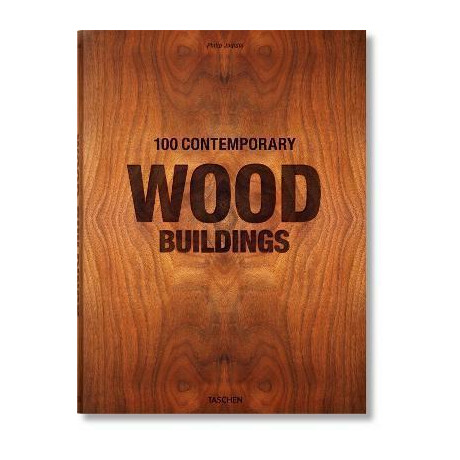 100 Contemporary Wood Buildings 100 Contemporary Wood Buildings