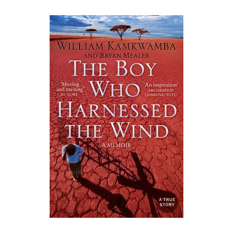 The boy who Harnessed the Wind The boy who Harnessed the Wind