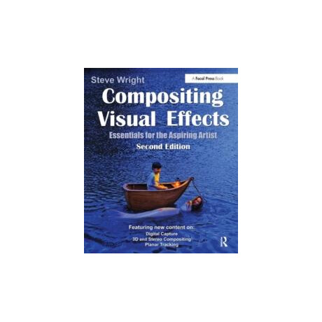 Compositing Visual Effects : Essentials for the Aspiring Artist