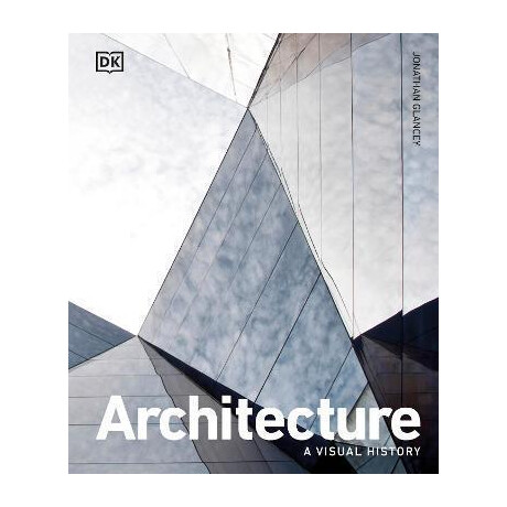 Architecture : a Visual History