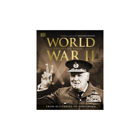 World war ii the Definitive Visual Guide