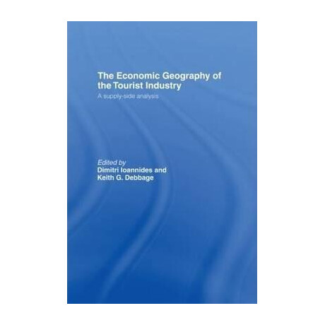 The Economic Geography of the Tourist Industry : a Supply-Side Analysis
