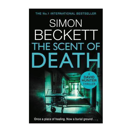 The Scent of Death : the Chillingly Atmospheric new David Hunter Thriller