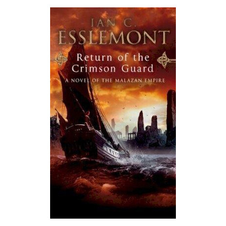 Return of the Crimson Guard : a Compelling, Evocative and Action-Packed Epic Fantasy That Will Keep you Gripped