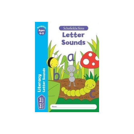 Get set Literacy: Letter Sounds, Early Years Foundation Stage, Ages 4-5