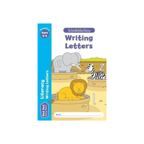 Get set Literacy: Writing Letters, Early Years Foundation Stage, Ages 4-5