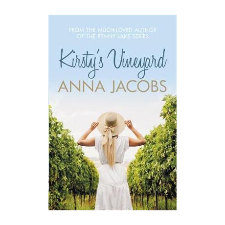Kirsty's Vineyard : a Heart Warming Story From the Million-Copy Bestselling Author