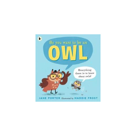 So you Want to be an owl